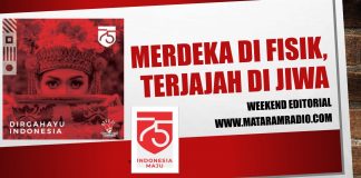 Merdeka di Fisik Terjajah di Jiwa